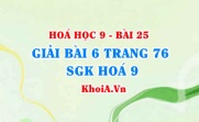 Giải bài 6 trang 76 SGK Hoá 9: Tính chất hoá học của Phi kim